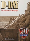 D-Day - The Invasion in Photographs by HALL, Tony (ed.)